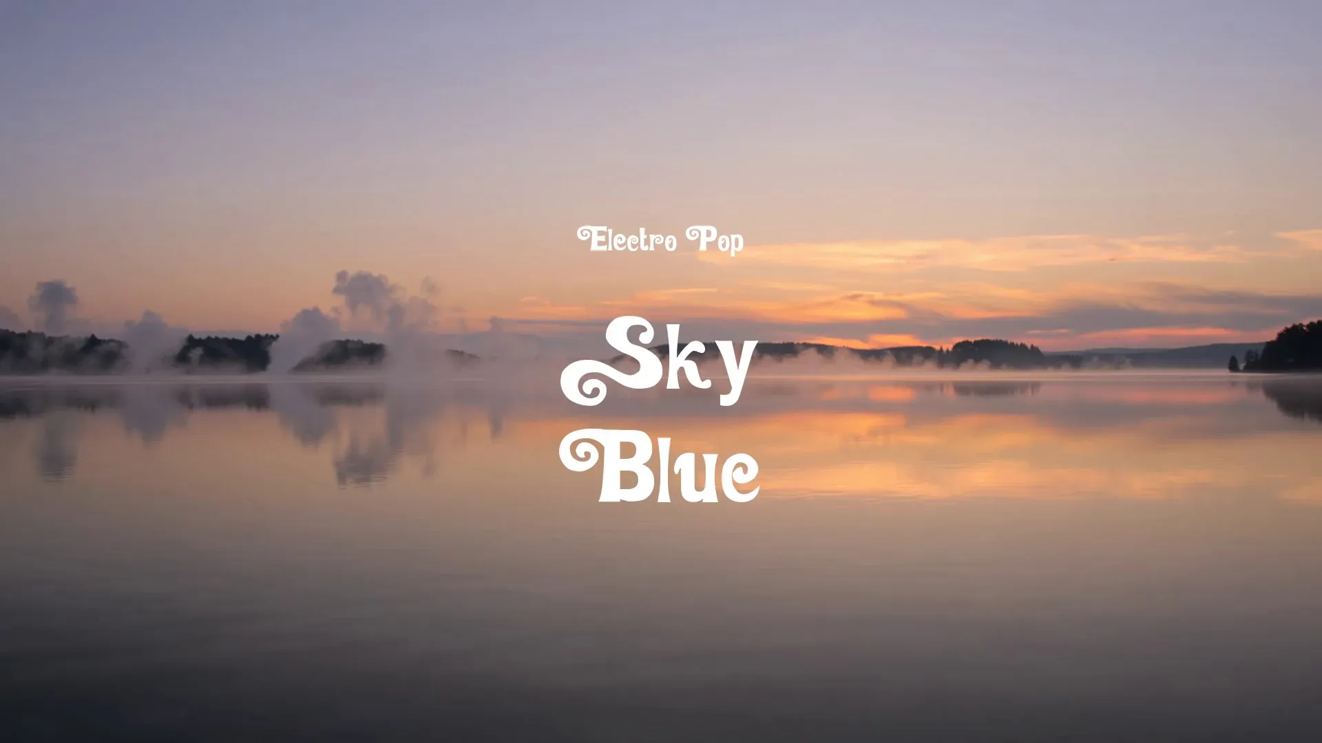 Sky Blue / Electro Pop