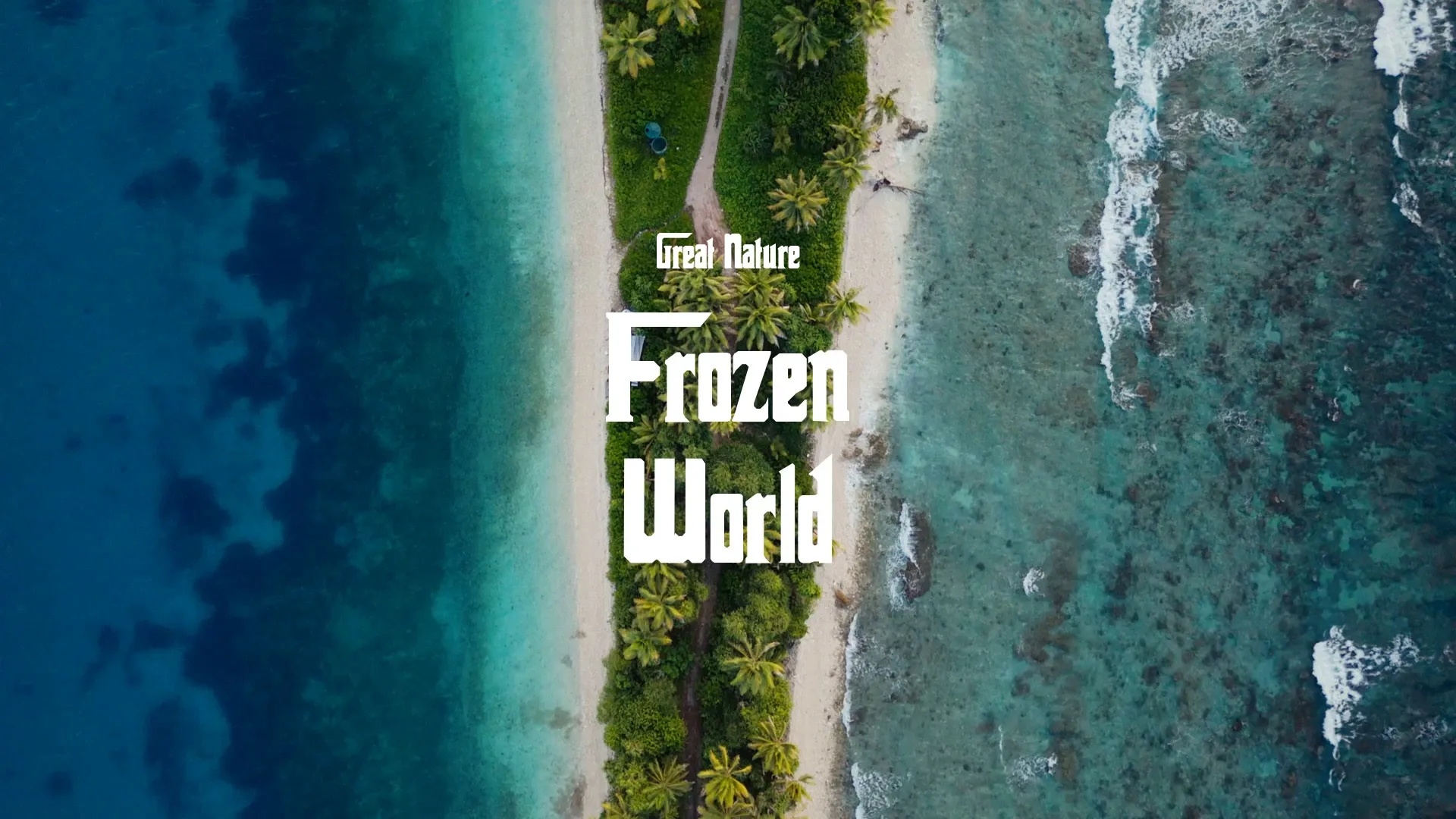 Frozen World / Great Nature