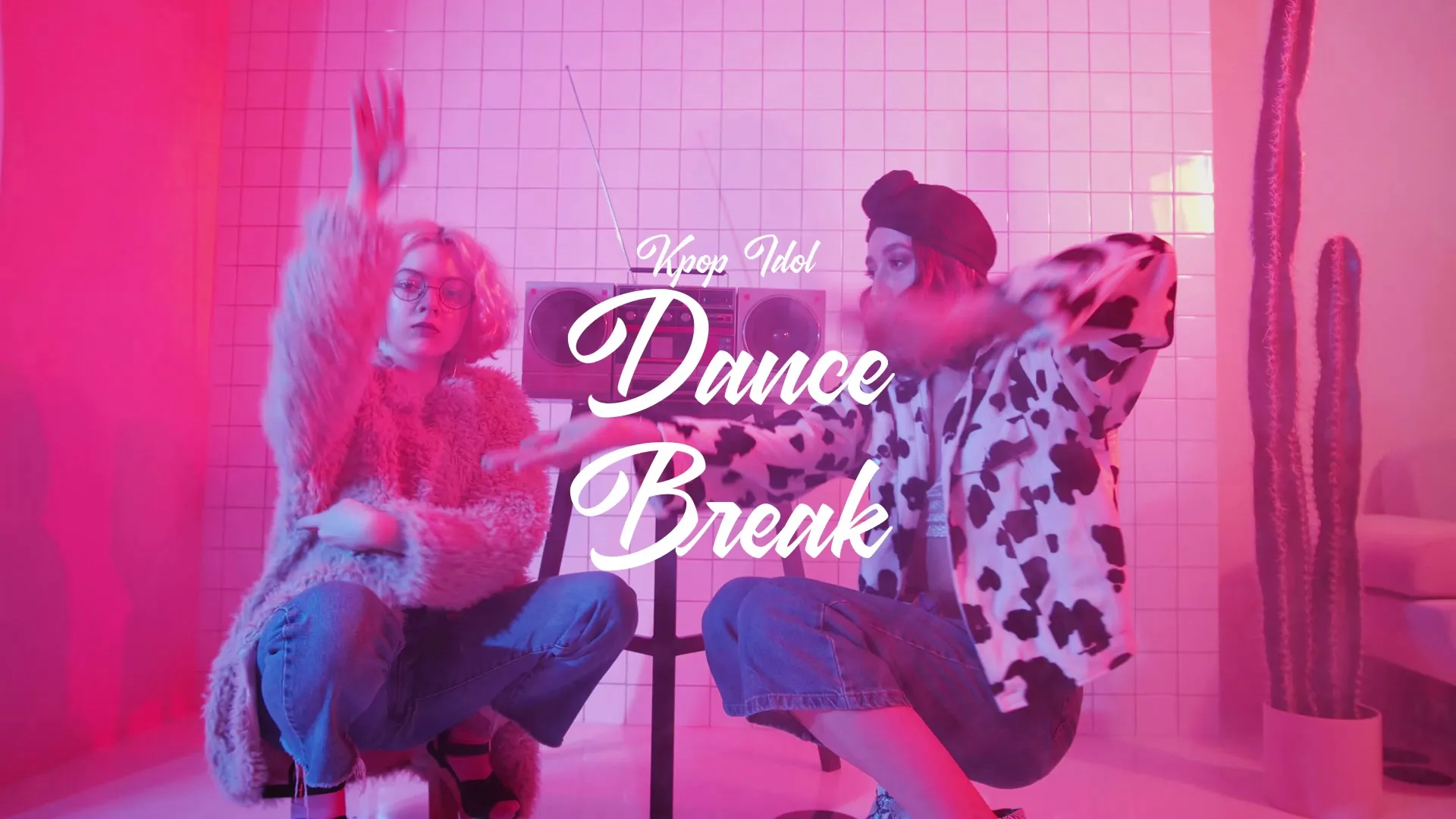 Dance Break / Kpop Idol
