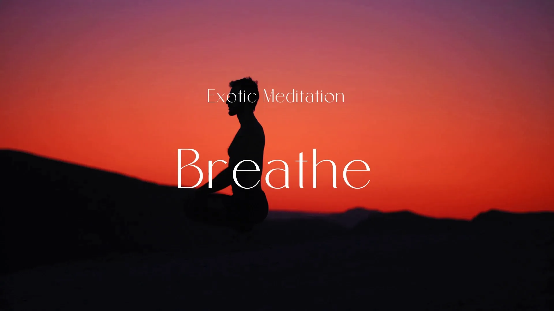 Breathe / Exotic Meditation