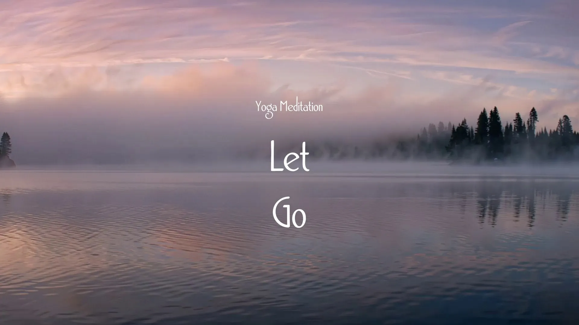 Let Go / Yoga Meditation