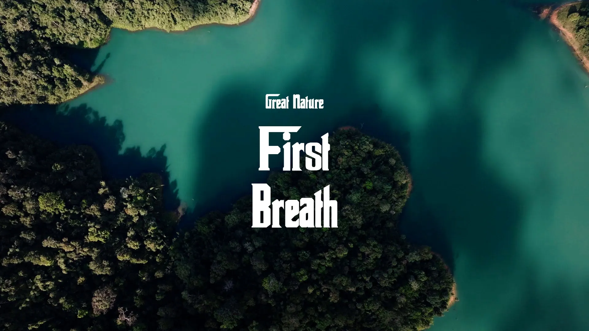 First Breath / Great Nature