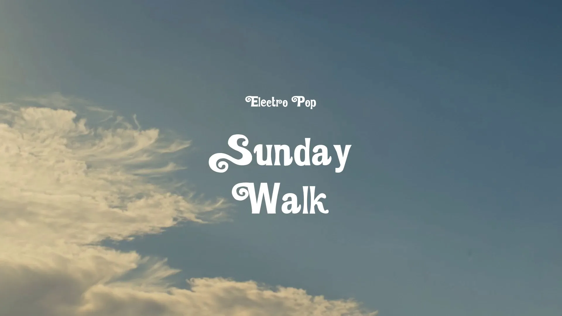 Sunday Walk / Electro Pop